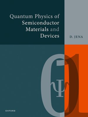 cover image of Quantum Physics of Semiconductor Materials and Devices